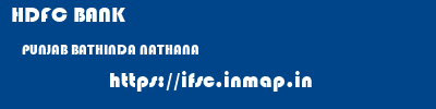 HDFC BANK  PUNJAB BATHINDA NATHANA   ifsc code